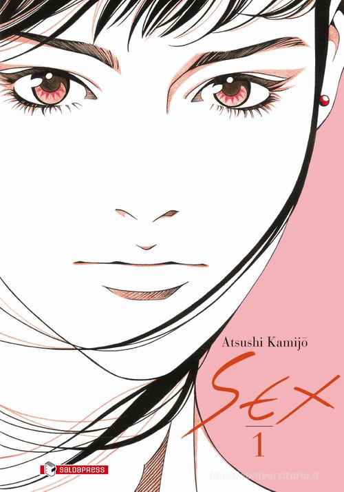 Sex vol.1 di Kamijo Atsushi edito da SaldaPress