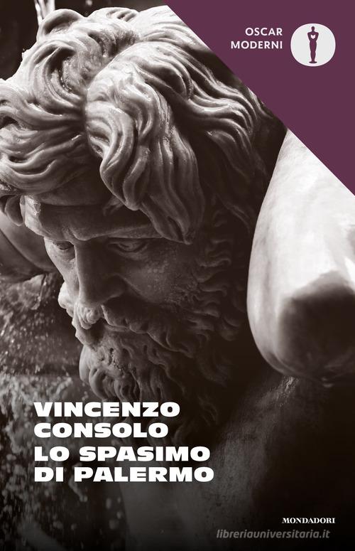 Lo spasimo di Palermo di Vincenzo Consolo edito da Mondadori
