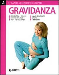 Gravidanza. Fecondazione e sterilità. Diagnosi prenatale. I nove mesi dell'attesa. Analisi ed ecografie. Il parto. I primi giorni di Adriana Rigutti edito da Giunti Editore