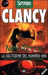 Net Force. La solitudine del numero uno di Tom Clancy edito da Rizzoli
