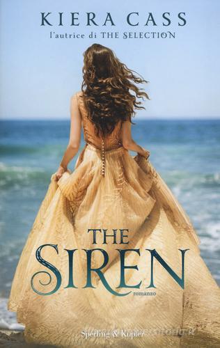 The siren di Kiera Cass edito da Sperling & Kupfer