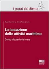 La tassazione delle attività marittime di Massimiliano Giorgi, Antonio Uricchio edito da Maggioli Editore