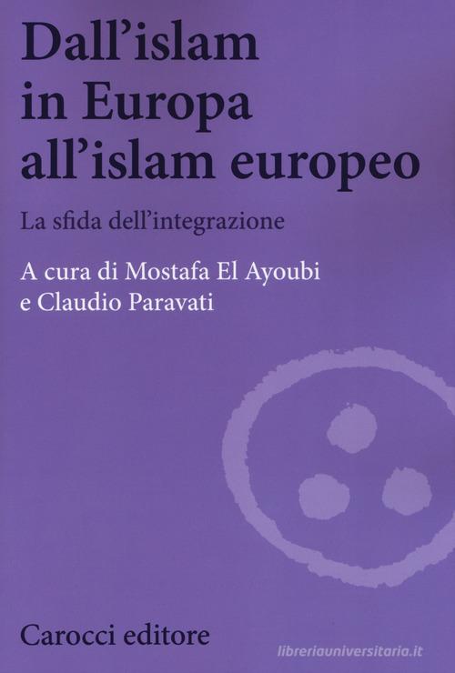 Dall'Islam in Europa all'Islam europeo. La sfida dell'integrazione edito da Carocci