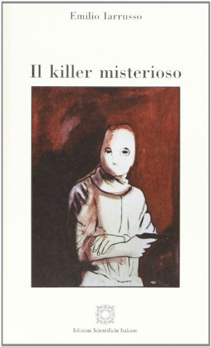 Il killer misterioso di Emilio Iarrusso edito da Edizioni Scientifiche Italiane