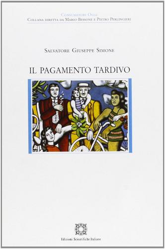 Il pagamento tardivo di Salvatore G. Simone edito da Edizioni Scientifiche Italiane