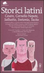 Storici latini: Cesare, Cornelio Nepote, Sallustio, Svetonio, Tacito. Testo latino a fronte. Ediz. integrale edito da Newton Compton Editori