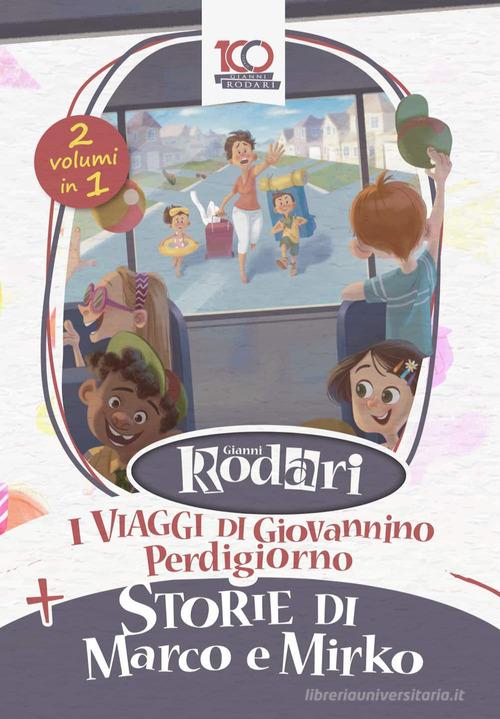 I viaggi di Giovannino Perdigiorno-storie di Marco e Mirko di Gianni Rodari edito da Edikids