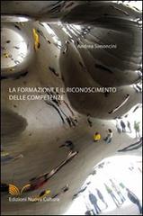 La formazione e il riconoscimento delle competenze di Andrea Simoncini edito da Nuova Cultura