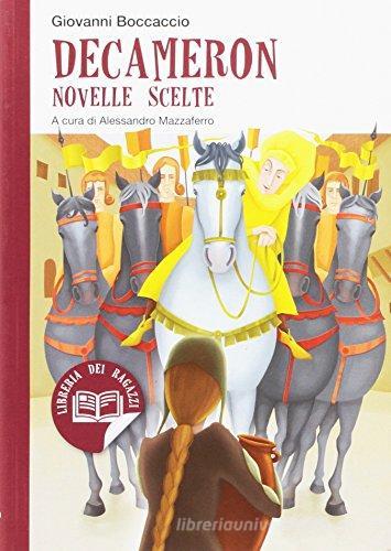Decameron. Novelle scelte di Giovanni Boccaccio edito da Academia Universa Press