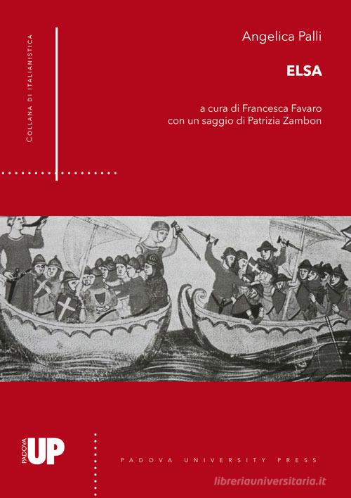 Elsa di Angelica Palli edito da Padova University Press