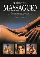 Il libro del massaggio di Lucinda Lidell edito da Lyra Libri