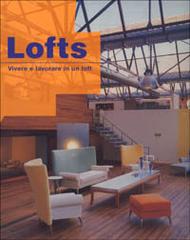 Lofts. Vivere e lavorare in un loft edito da Logos