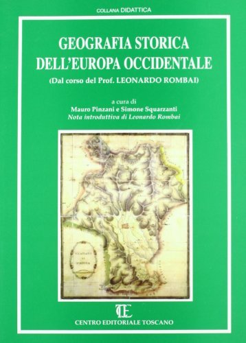 Geografia storica dell'Europa occidentale di Leonardo Rombai edito da Centro Editoriale Toscano