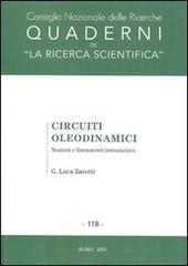 Circuiti oleodinamici. Nozioni e lineamenti introduttivi di G. Luca Zarotti edito da CNR Edizioni