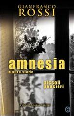 Amnesia e altre storie. Piccoli pensieri di Gianfranco Rossi edito da Corbo Editore