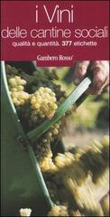 I vini delle cantine sociali. Qualità e quantità. 377 etichette edito da Gambero Rosso GRH