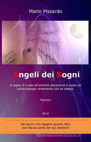 Angeli dei sogni di Mario Pissardo edito da ilmiolibro self publishing
