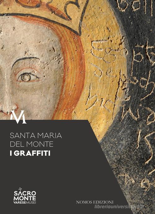 Santa Maria del Monte. I graffiti edito da Nomos Edizioni