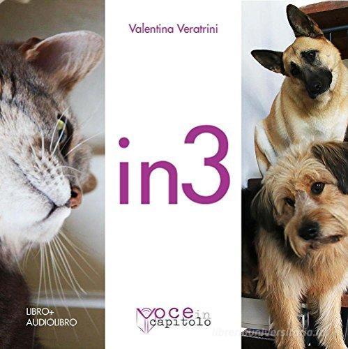 Libro In 3 di Valentina Veratrini di Voce in Capitolo