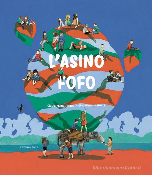 L'asino Fofo di Giulia Maria Falzea edito da Orecchio Acerbo