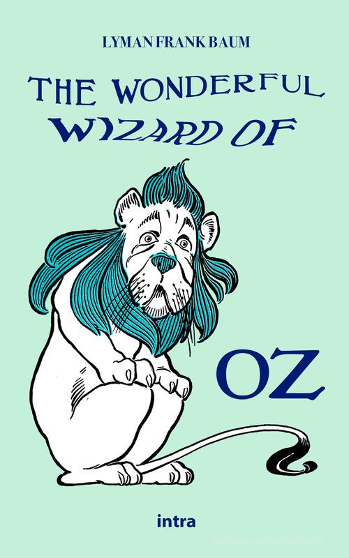 Libro The wonderful wizard of Oz di L. Frank Baum Il disoriente. Serie fantascienza fantasy avventura di Intra
