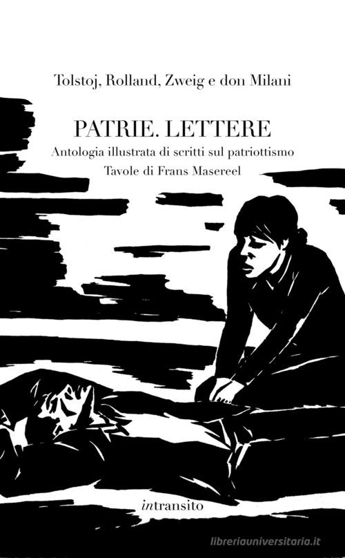 Patrie. Lettere. Ediz. illustrata di Lev Tolstoj, Romain Rolland, Stefan Zweig edito da In Transito