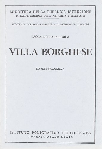 Villa Borghese. Guida di Paola Della Pergola edito da Ist. Poligrafico dello Stato