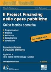 Il project financing nelle opere pubbliche. Guida tecnico operativa edito da Maggioli Editore