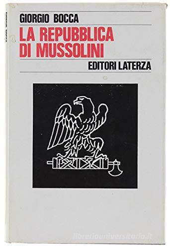 La repubblica di Mussolini di Giorgio Bocca edito da Laterza