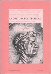 La cultura politecnica vol.2 edito da Mondadori Bruno