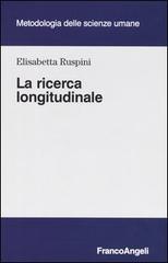 La ricerca longitudinale di Elisabetta Ruspini edito da Franco Angeli