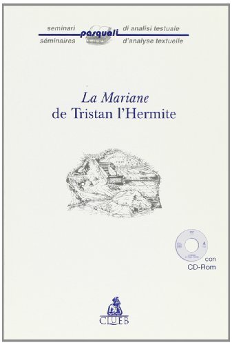 La Mariane de Tristan L'Hermite. Con CD-ROM edito da CLUEB