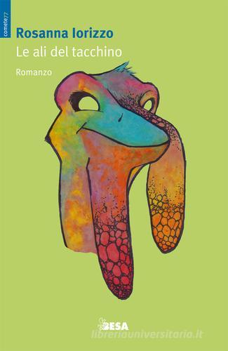 Le ali del tacchino di Rosanna Iorizzo edito da Salento Books