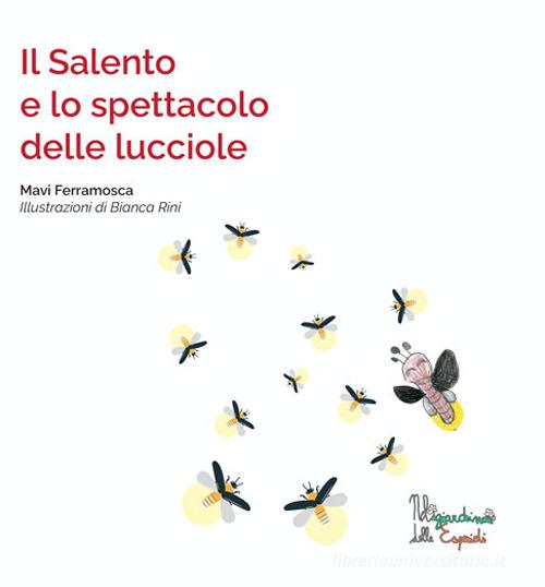 Il Salento e lo spettacolo delle lucciole di Mavi Ferramosca edito da Esperidi