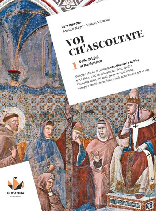 Voi ch'ascoltate. Per le Scuole superiori. Con e-book vol. 1 di Monica Magri, Valerio Vittorini edito da D'Anna