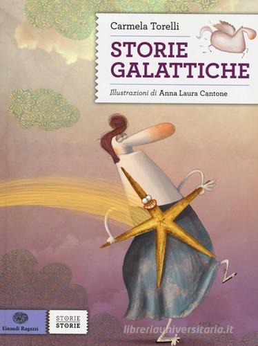 Storie galattiche di Carmela Torelli edito da Einaudi Ragazzi