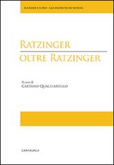 Ratzinger oltre Ratzinger edito da Cantagalli
