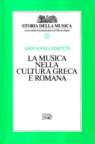 La musica nella cultura greca e romana vol.1 di Giovanni Comotti edito da EDT