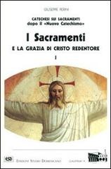 I sacramenti e la grazia di Cristo redentore vol.1 di Giuseppe Perini edito da ESD-Edizioni Studio Domenicano