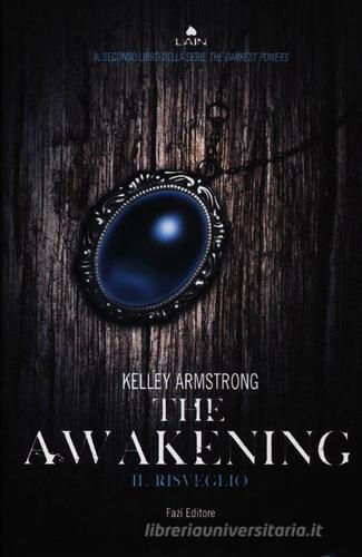 The awakening. Il risveglio di Kelley Armstrong edito da Fazi
