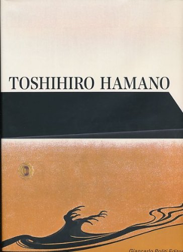 Toshihiro Hamano. Ediz. inglese e giapponese edito da Politi