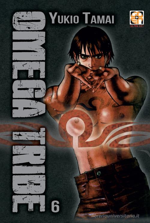 Omega Tribe vol.6 di Yukio Tamai 9788892841086 in Manga