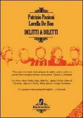 Delitti & diletti di Patrizio Pacioni, Lorella De Bon edito da Melino Nerella Edizioni