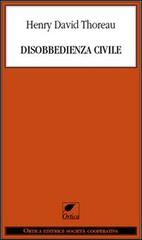 Disobbedienza civile di Henry David Thoreau edito da Ortica Editrice