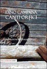 Canti orfici di Dino Campana edito da Tra le righe libri