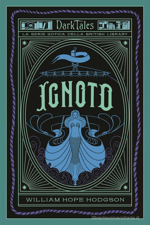 Libro Ignoto. Dark tales. La serie gotica della British Library di William Hope Hodgson Racconti del gotico della British Library di Vallardi A.