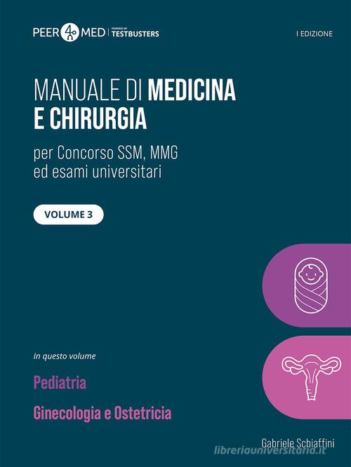 Peer4Med. Manuale di medicina e chirurgia SSM vol. 3 di Gabriele Schiaffini edito da Testbusters