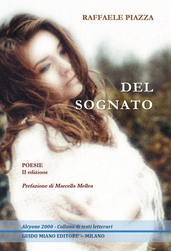 Del sognato di Raffaele Piazza edito da Guido Miano Editore