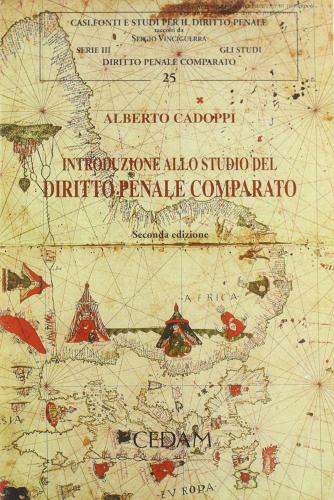Introduzione allo studio del diritto penale comparato di Alberto Cadoppi edito da CEDAM