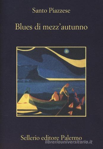 Blues di mezz'autunno di Santo Piazzese edito da Sellerio Editore Palermo